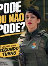 Eleições 2026: PMCE esclarece dúvidas sobre o que é permitido e proibido durante o segundo turno